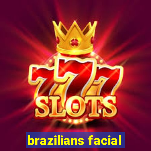 brazilians facial